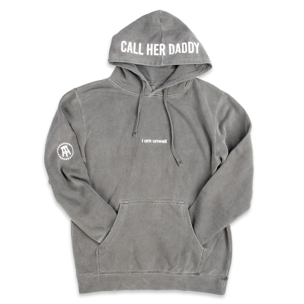 Call Her Daddy Barstool Sports Pullover Hoodie I Am Unwell